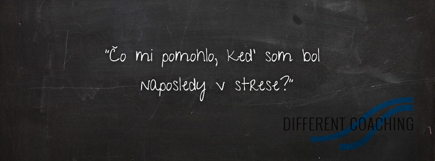 Otázka 7: "Čo mi pomohlo, keď som bol naposledy v strese?"